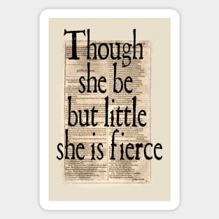 Though She Be But Little - Shakespeare Magnet